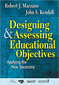Designing and Assessing Education Objective : Applying the New Taxonomy