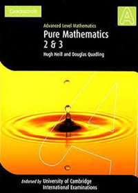 Pure Mathematics 2 & 3 : Advanced Level Mathematics